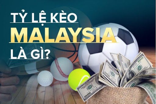 Tỷ lệ cược Malaysia (Kèo Malay) là gì?